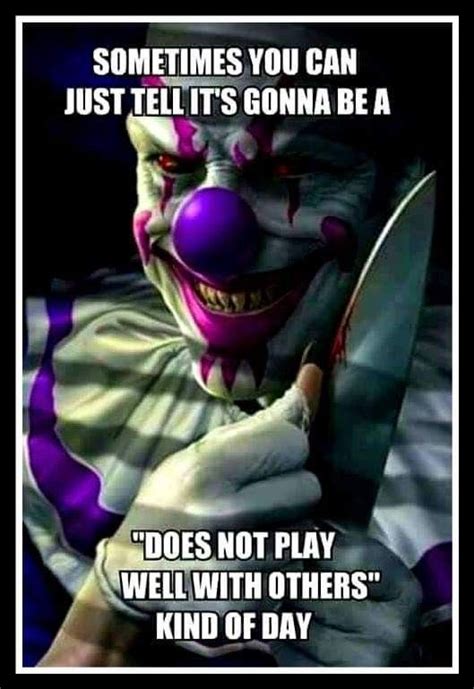 Funny Quotes Life Quotes Clowning Around Dark And Twisted Scary