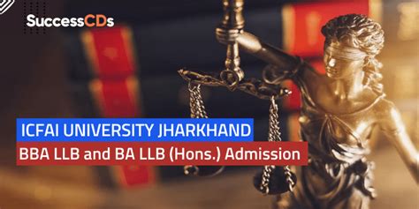 Icfai University Jharkhand Bba Llb And Ba Llb Hons Admission 2023