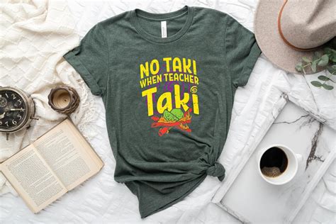 No Taki When Teacher Taki Shirt Teacher Taki Design Shirt Etsy
