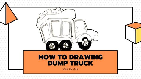 How To Draw Dump Truck Easy Step By Step Youtube