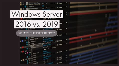 Comparison Of Windows Server 2016 Vs 2019 Whats The Difference