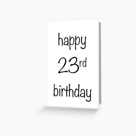 Happy 23rd Birthday Greeting Card For Sale By Dearmabel Redbubble