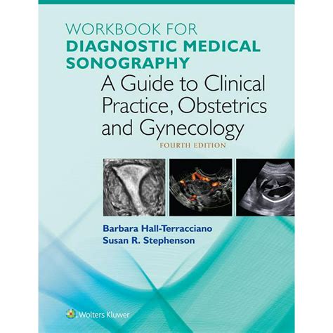 diagnostic medical sonography workbook for diagnostic medical sonography a guide to clinical