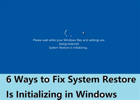 6 Ways To Fix System Restore Stuck On Initializing In Windows 1110