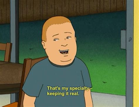 26 Reasons We Should All Be More Like Bobby Hill Bobby Hill King Of The Hill Notting Hill Quotes