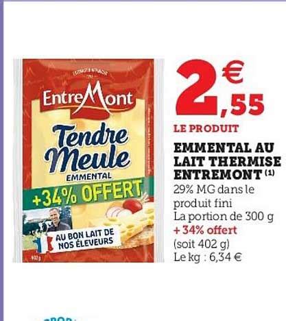 Offre Emmental Au Lait Thermis Entremont Chez Super U