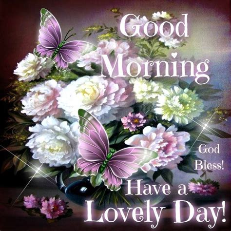 Good Morning God Bless You Have A Lovely Day Pictures Photos And
