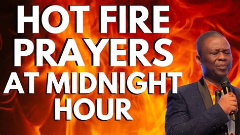 Hot Fire Prayers At Midnight Hour Dr Dk Olukoya Youtube