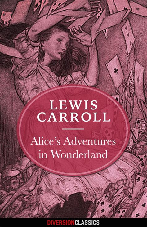 Alices Adventures In Wonderland And Through The Looking Glass Diversion