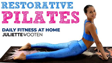 restorative pilates 2 40 min full body workout fitness at home juliette wooten youtube