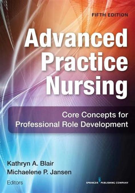 Advanced Practice Nursing Fifth Edition Core Concepts For