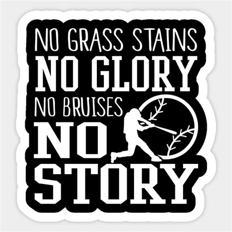 No Grass Stains No Glory No Bruises No Story Baseball Shirt Baseball