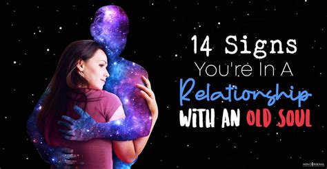14 Positive Signs Of Relationship With An Old Soul