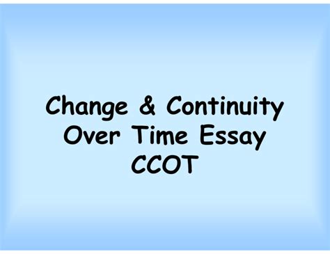 Change And Continuity Over Time Essay Ccot