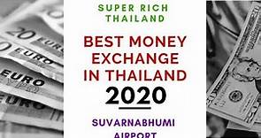 SuperRichThailand | Best Money Exchange Thailand - 2020 | Suvarnabhumi Airport