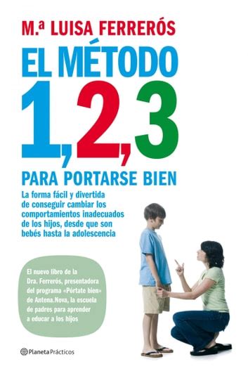 El Método 1 2 3 Para Portarse Bien Ebook By María Luisa Ferrerós Epub Book Rakuten Kobo