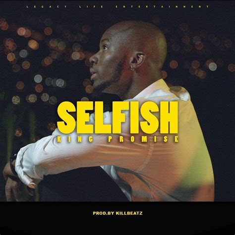 Before downloading you can preview any song by mouse over the play button and click play or click to download button to download hd quality mp3 files. DOWNLOAD MP3 : King Promise - Selfish (Prod. by Killbeatz ...