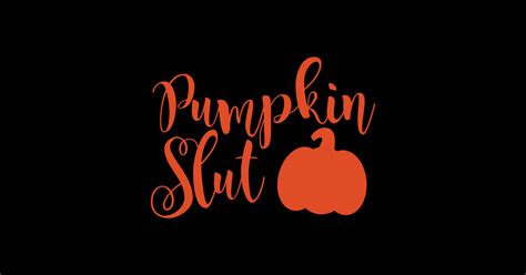 pumpkin slut pumpkin slut sticker teepublic