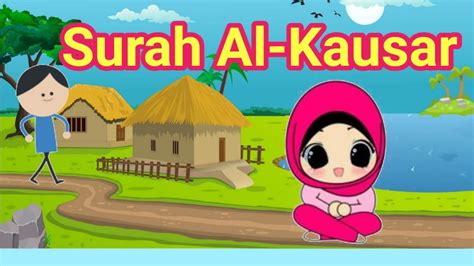 Surah Al Kausar Suratul Kausar Ki Tilawat Quran Learning For Kids