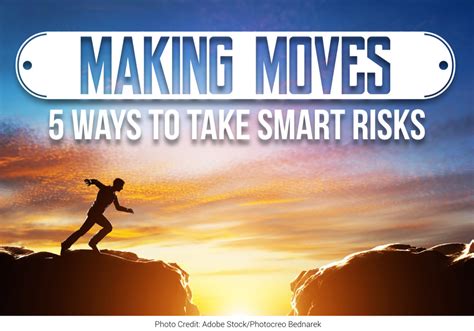 Making Moves 5 Ways To Take Smart Risks Duke Matlock Executive Coach