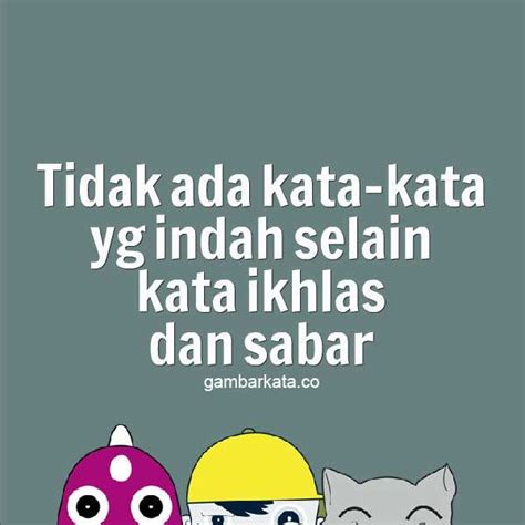 Quotes tentang sabar dan ikhlas. Pin di muhassbah diri