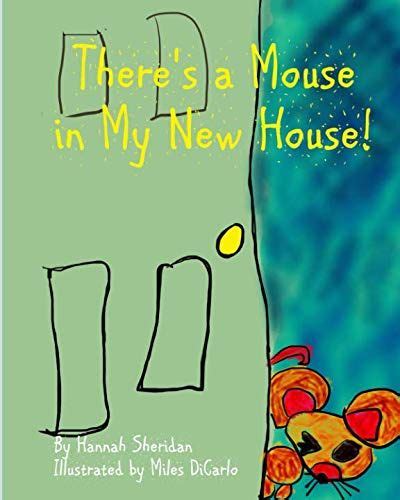 Book Review Of Theres A Mouse In My New House True Stories Sounding
