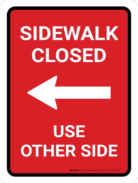 Sidewalk Closed Use Other Side Left Arrow Red Portrait Wall Sign