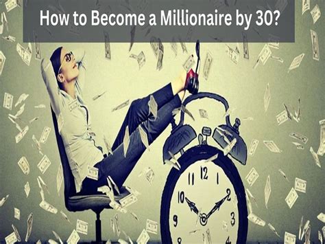 How To Become A Millionaire By 30