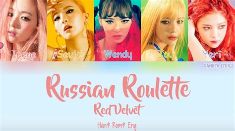 red velvet 레드벨벳 russian roulette 러시안 룰렛 color coded eng rom han lyrics youtube