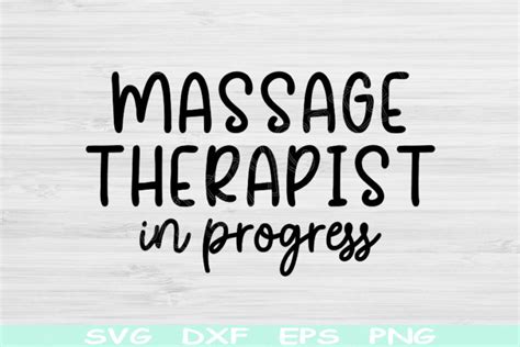 Massage Therapist Svg In Progress Png Cut Files Massage Svg Massage Therapy Svg Files For