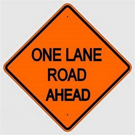 48″ One Lane Road Ahead Sign Rudg National Capital