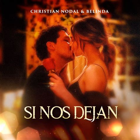 ‎si Nos Dejan Single Album By Christian Nodal And Belinda Apple Music