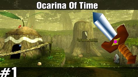 The Legend Of Zelda Ocarina Of Time Episode 1 Kokiri Forest Youtube