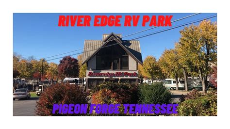 Riveredge Rv Park Pigeon Forge Tennessee Youtube