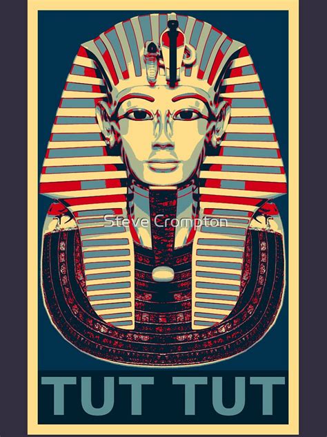 Tutankhamun King Tut Hope Poster Tut Tut T Shirt By Sc001 Redbubble
