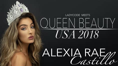Meet Queen Beauty Usa 2018 Alexia Rae Castillo The Ladycode Blog Womens Beauty Lifestyle