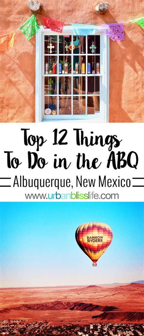 Top 12 Things To Do In The Abq Albuquerque New Mexico Urban Bliss Life
