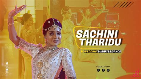Sachini And Tharidu Wedding Surprise Dance 2021 Image Cinema Youtube