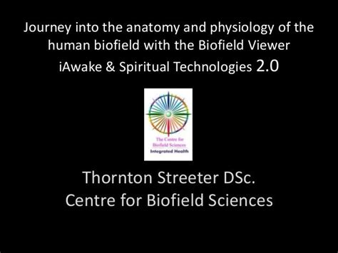 Journey Into The Anatomy And Physiology Of The Human Biofield With Th