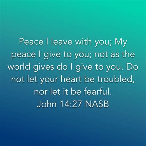John 1427 Peace I Leave With You My Peace I Give To You Not As The