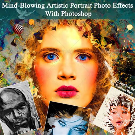 Mind Blowing Artistic Portrait Photo Effects With Photoshop Entheosweb
