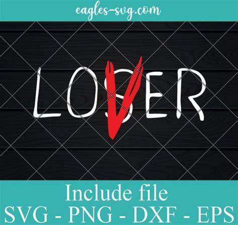 Lover Loser Svg Lover Club Pennywise Halloween Movie Svg Png Ai