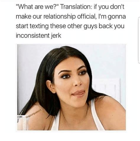 What Are We Translation If You Don T Make Our Relationship Official L M Gonna Start Texting