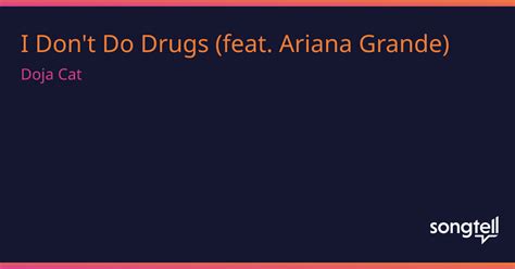 Meaning Of I Dont Do Drugs Feat Ariana Grande By Doja Cat