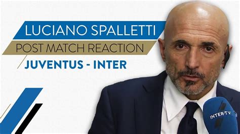 Juventus 1 0 Inter Luciano Spalletti Interview We Did Well For Long Spells Youtube