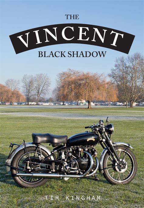 The Vincent Black Shadow Vincent Black Shadow Vincent Motorcycle