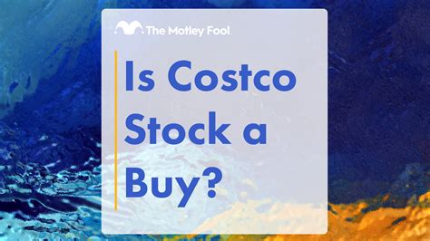 Is Costco Stock A Buy The Motley Fool