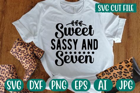 Sweet Sassy And Seven Svg Graphic By Gatewaydesign · Creative Fabrica