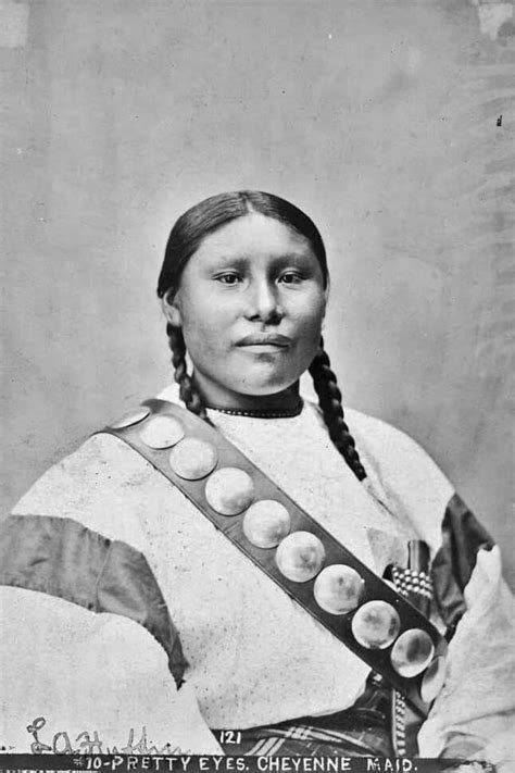 Pretty Eyes A Cheyenne Woman Photo By L A Huffman 1880 Native American Peoples American
