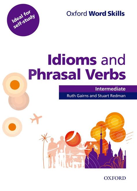 Oxford University Press Oxford Word Skills Idioms And Phrasal Verbs